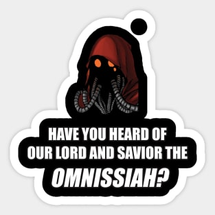 Have you heard of our lord and savior the Omnissiah? Sticker